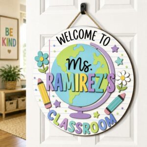 Personalized Teacher Name Sign For Classroom Door, Custom Wood Globe Sign Decor, Welcome To Classroom Door Hanger, Teacher Appreciation Gift